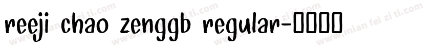 reeji chao zenggb regular字体转换